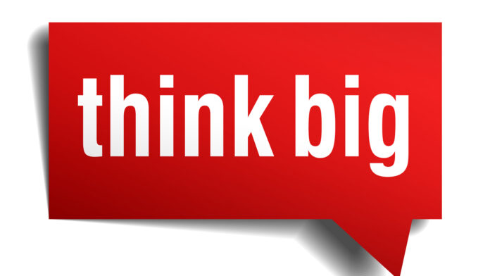 How To Think Big In A World That Wants To Keep You Small (Part 3)