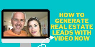 How To Generate Real Estate Leads With Video Now