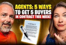 Agents: 5 Ways to Get 5 Buyers In Contract This Week!
