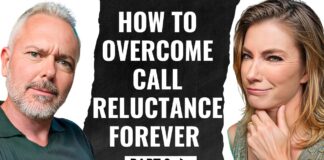 How To Overcome Call Reluctance Forever (Part 2)