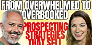 From Overwhelmed to Overbooked: Prospecting Strategies That Sell