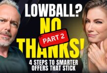 Lowball? No Thanks! 4 Steps to Smarter Offers That Stick (Part 2)